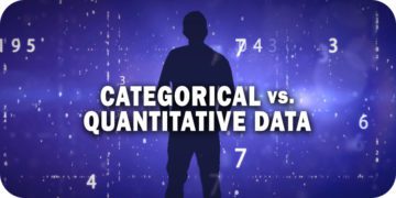 Categorical Data vs. Quantitative Data; What’s the Difference?