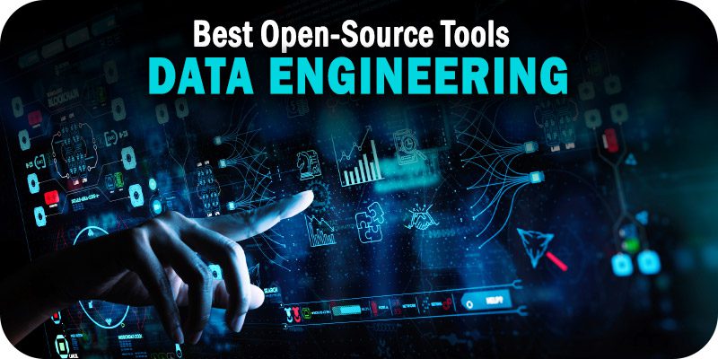 The Best Open-Source Data Engineering Tools