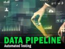 Data Pipeline Automated Testing Best Practices for Beginners