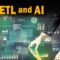 ETL Is Not Dead, It’s Evolving: Thanks to AI