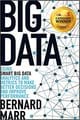 Big Data: Using SMART Big Data, Analytics and Metrics To Make Better Decisions and Improve Performance