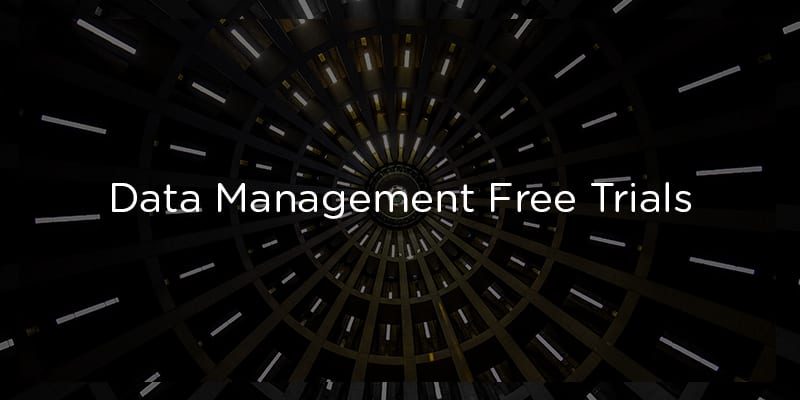 11 Data Management Free Trials to Explore During Software Selection