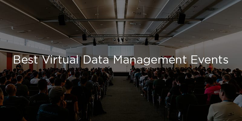 The Best Virtual Data Management Events and User Conferences for 2020