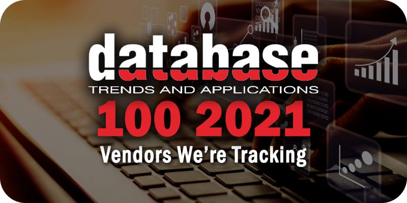 DBTA 100 2021: Database Management Vendors We're Tracking