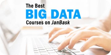 The 4 Best Big Data Courses on JanBask Training for 2023