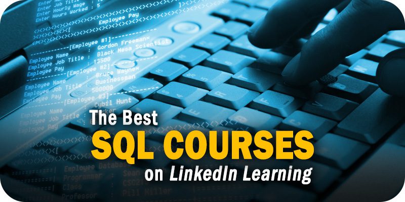 The Best SQL Courses on LinkedIn Learning