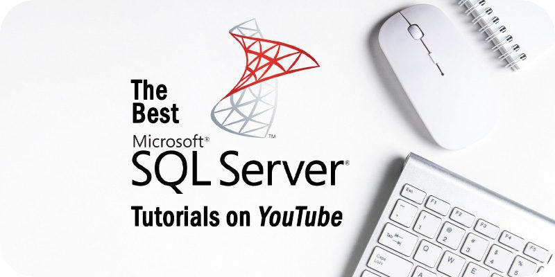 The Best SQL Server Tutorials on YouTube