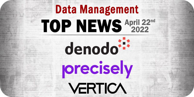 Top Data Management News for the Week Ending April 22, 2022