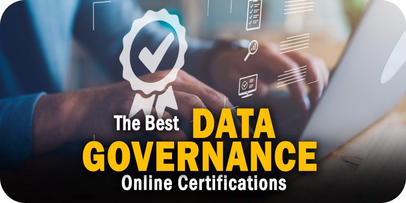 The Best Best Data Governance Certifications Online