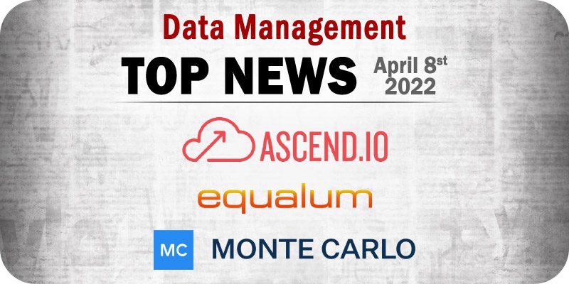 Top Data Management News for the Week Ending April 7, 2022