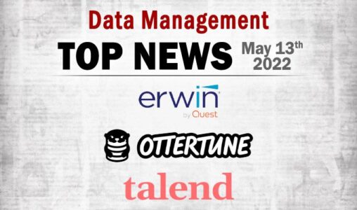 Top Data Management News for the Week Ending May 13, 2022