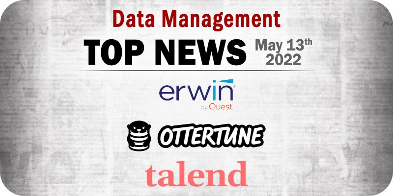 Top Data Management News for the Week Ending May 13, 2022