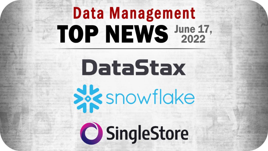 Top Data Management News for the Week Ending June 17, 2022