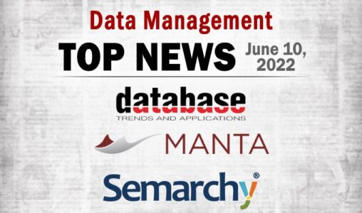Top Data Management News for the Week Ending June 10, 2022