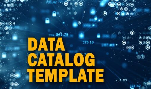 Data Catalog Template: 7 Game-Changing Benefits of Adoption