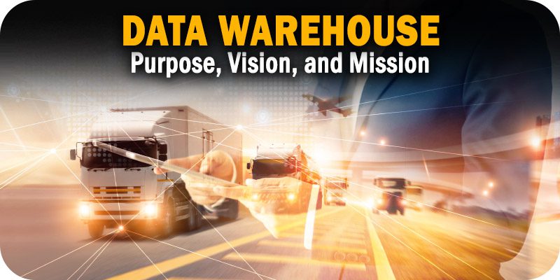 How to Refocus the Purpose, Vision, and Mission of Your Data Warehouse