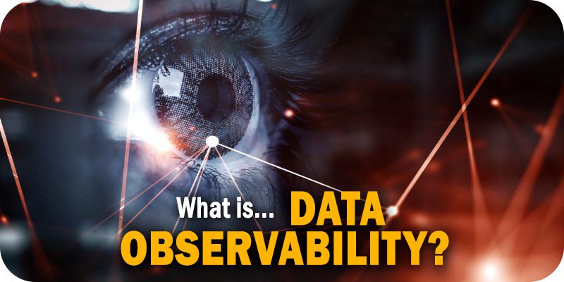 What is Data Observability?