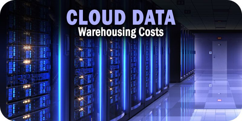 Cloud Data Warehousing Costs