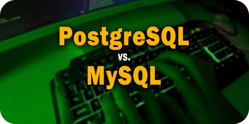 PostgreSQL vs. MySQL: Key Reasons to Choose the Former