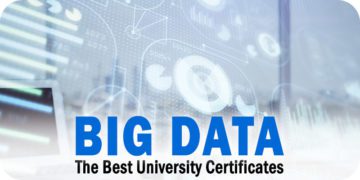 The 4 Best University Big Data Certificates to Consider for 2023