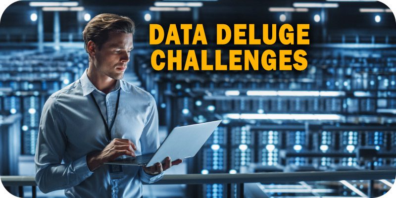 Data Deluge Challenges: Five Expert Keys to Consider