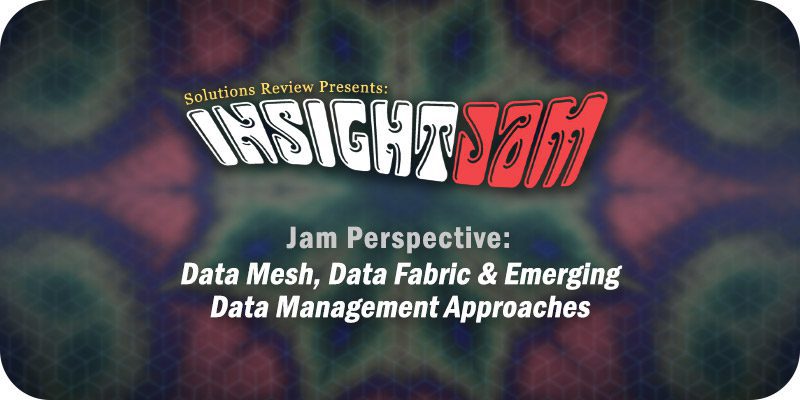 Robert Eve's Jam Perspective: Emerging Data Management Approaches