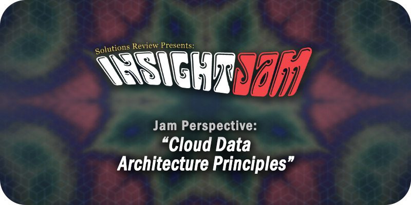 Jam Perspective: Cloud Data Architecture Principles & Practice