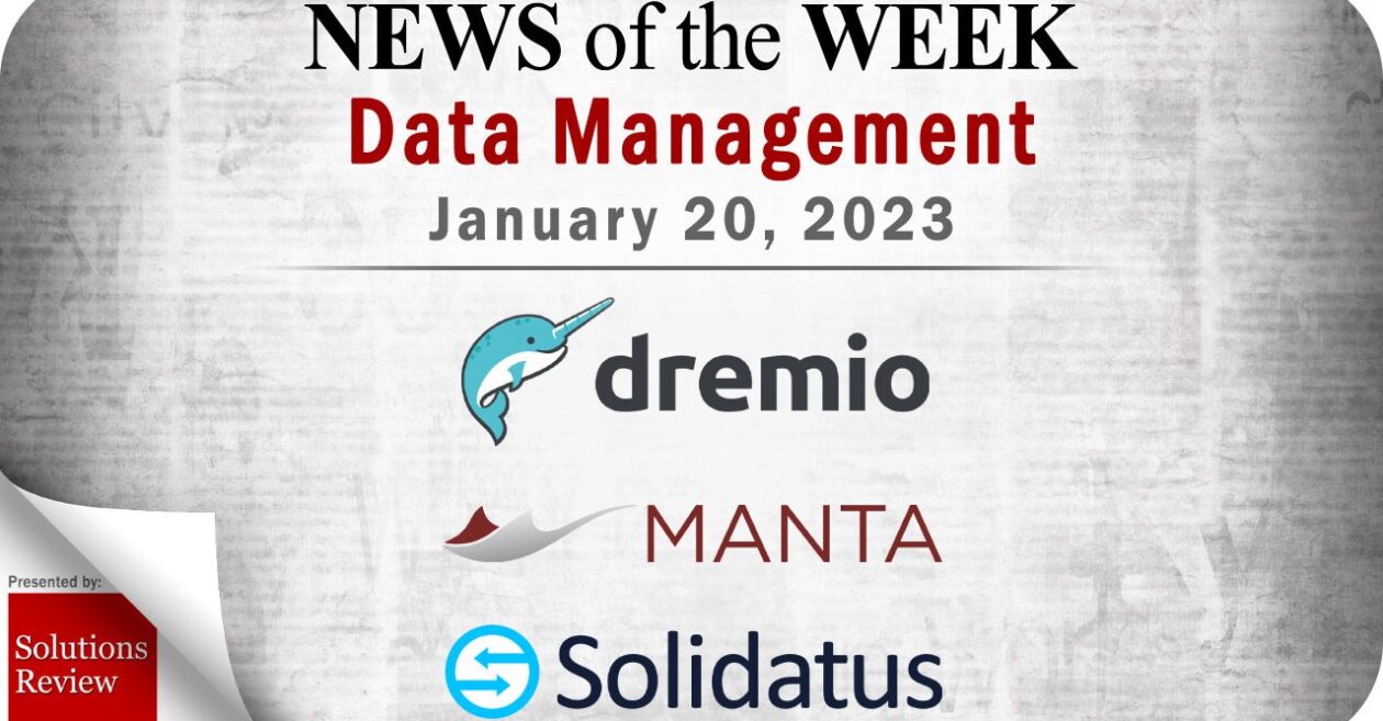 Data Management News for the Week of January 20; Updates from Dremio, MANTA, Solidatus & More