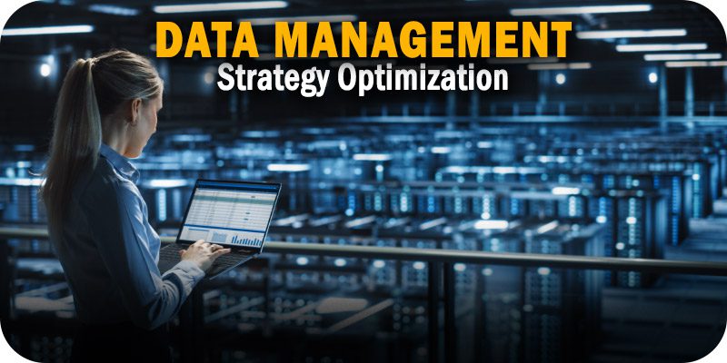 Data Management Strategy Optimization