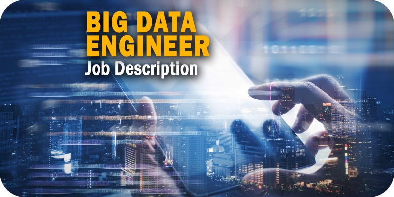 Big Data Engineer Job Description