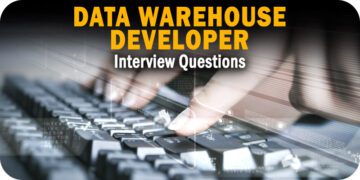 Data Warehouse Developer Interview Questions