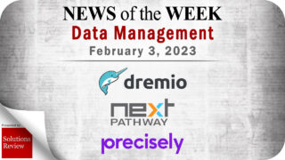 Data Management News for the Week of February 3; Updates from Dremio, Next Pathway, Precisely & More