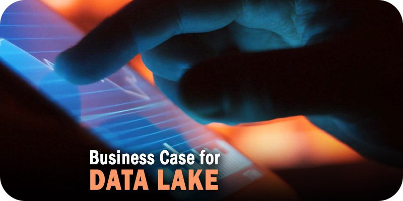 Business Case for Data Lake