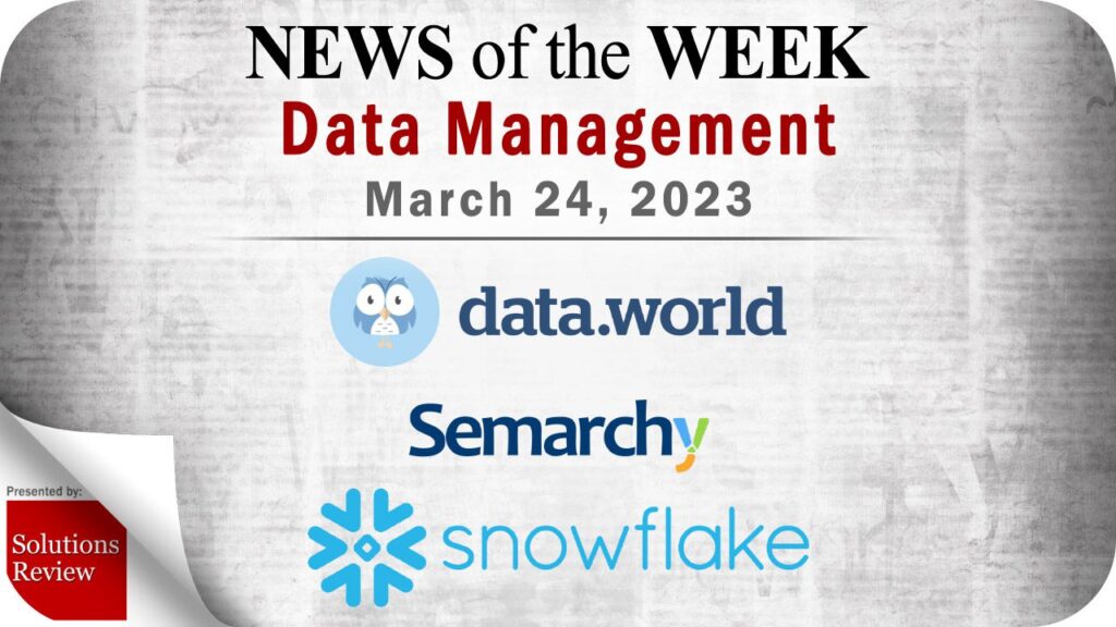 Data Management News for the Week of March 24; Updates from data.world, Semarchy, Snowflake & More