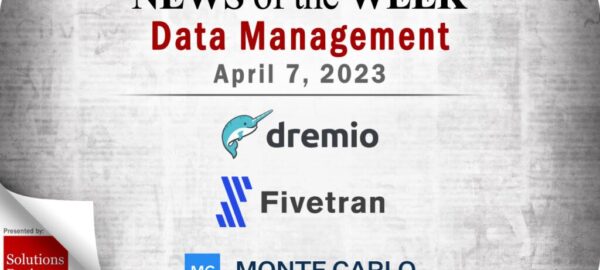 Data Management News for the Week of April 7; Updates from Dremio, Fivetran, Monte Carlo & More Data Management News for the Week of April 7; Updates from Dremio, Fivetran, Monte Carlo & More
