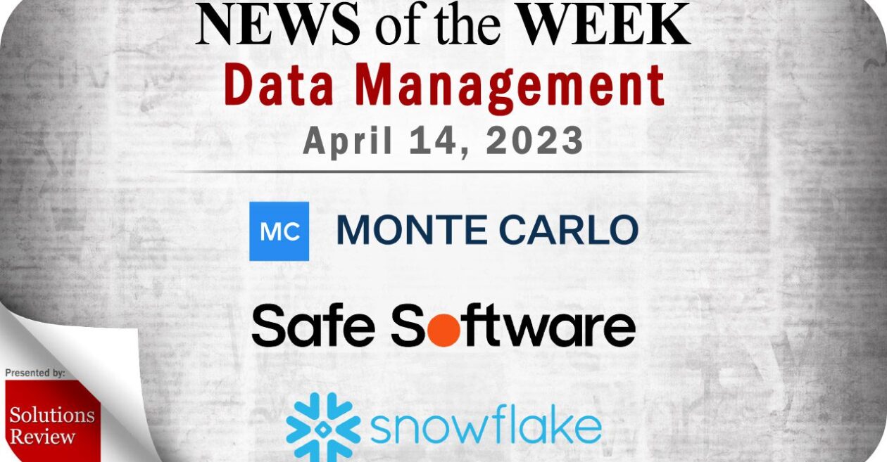 Data Management News for the Week of April 14; Updates from Monte Carlo, Safe Software, Snowflake & More