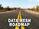 Expert Founder Offers 2 Tips for Constructing Data Mesh Roadmap Expert Founder Offers 2 Tips for Constructing Data Mesh Roadmap
