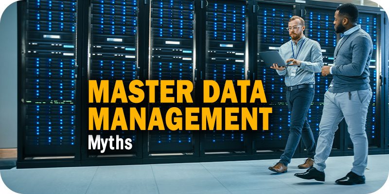 Master Data Management Myths