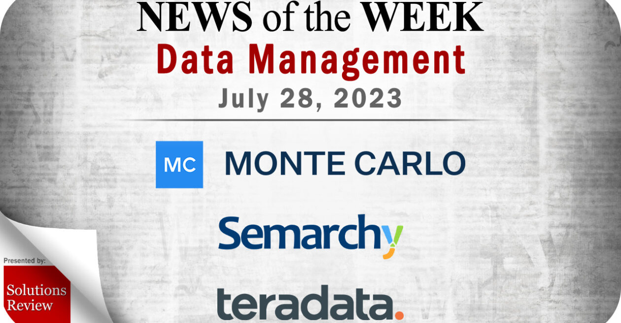 Data Management News for the Week of July 28; Updates from Monte Carlo, Semarchy, Teradata & More