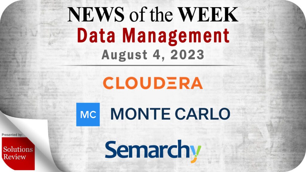 Data Management News for the Week of August 4; Updates from Cloudera, Monte Carlo, Semarchy & More