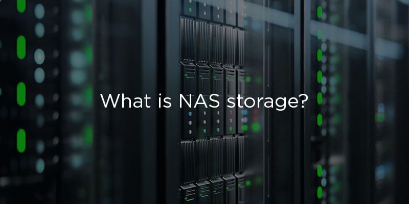 Intro to Enterprise Data Storage: What is NAS Storage?