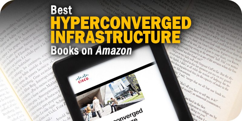 The Best Hyperconverged Infrastructure Books for Your Reading List