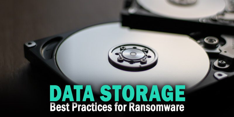 Data Storage Best Practices for Overcoming a Ransomware Attack