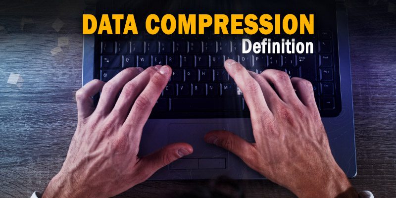 Data Compression: What It Is and Why It's Important