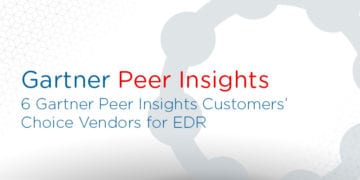 6 Gartner Peer Insights Customers’ Choice Vendors for EDR