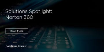 Norton 360 Solution Spotlight: Key Features