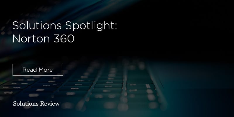 Norton 360 Solution Spotlight: Key Features