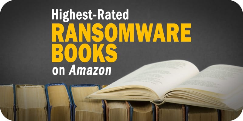 4 Highest-Rated Ransomware Books Available on Amazon