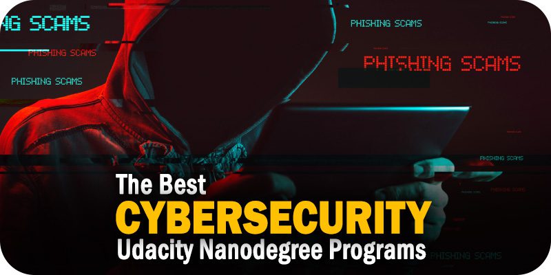 The Best Udacity Nanodegree Programs for Cybersecurity