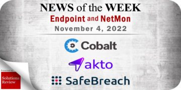 Endpoint Security and Network Monitoring News for the Week of November 4; Cobalt, Akto, SafeBreach, and More